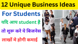 12 Unique Business Ideas For Students