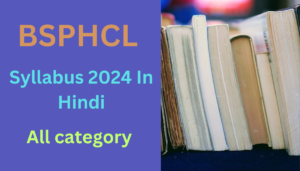 BSPHCL Syllabus 2024