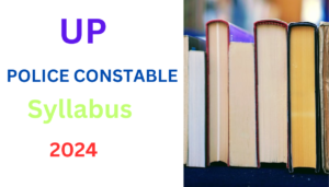 UP Police Constable Syllabus 2024