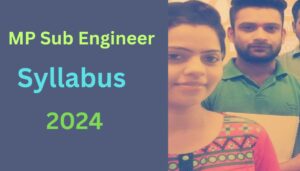 MP Sub Engineer Syllabus 2024