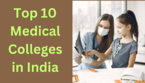 Top 10 Medical Colleges in India