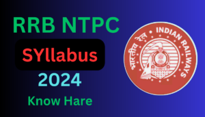 RRB NTPC Syllabus 2024