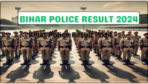 Bihar Police Result 2024