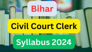 Bihar Civil Court Clerk Syllabus