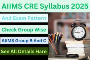 AIIMS CRE Syllabus 2025