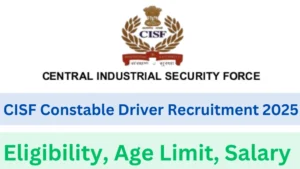 CISF Constable Driver Recruitment 2025