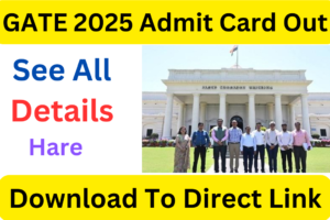 GATE 2025 Admit Card Out