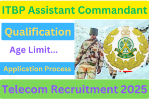 ITBP Assistant Commandant Telecom Recruitment 2025