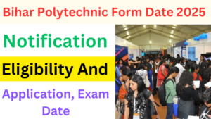 Bihar Polytechnic Form Date 2025