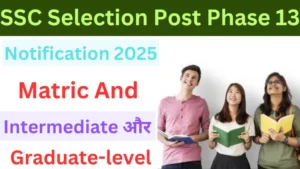 SSC Selection Post Phase 13 Notification 2025